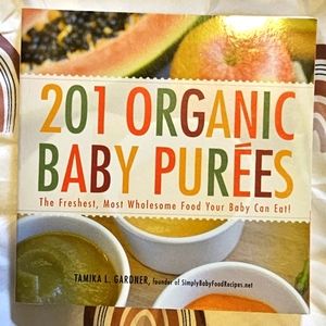 Baby Feeding Book 201 Organic Baby Purees Pre-Owned Great Barely Used Condition